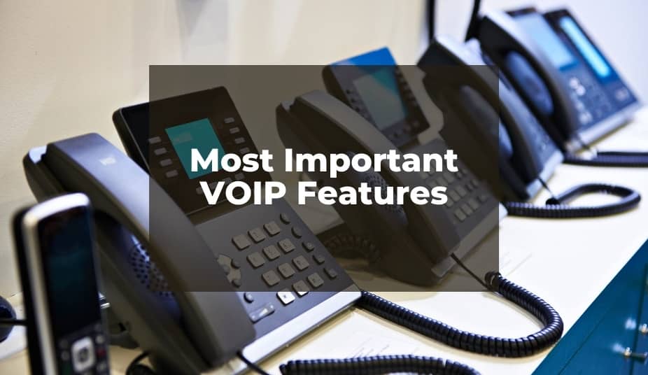 Most Important VOIP Features